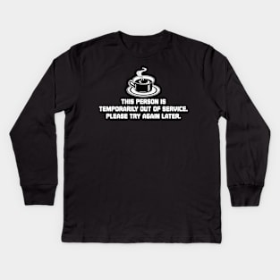 Temporarily out of service Kids Long Sleeve T-Shirt